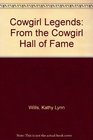 Cowgirl Legends From the Cowgirl Hall of Fame