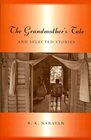 The Grandmother's Tale and Selected Stories