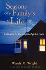 Seasons of a Family's Life Cultivating the Contemplative Spirit at Home