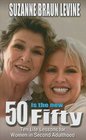 Fifty Is the New Fifty Ten Life Lessons for Women in Second Adulthood