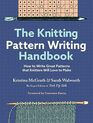 The Knitting Pattern Writing Handbook How to Write Great Patterns that Knitters Will Love to Make