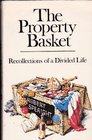 The property basket Recollections of a divided life
