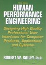 Human Performance Engineering Designing High Quality Professional User Interfaces for Computer Products Applications and Systems Third Edition