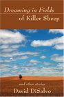 Dreaming in Fields of Killer Sheep and Other Stories
