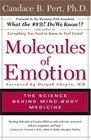 Molecules Of Emotion The Science Behind MindBody Medicine