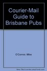CourierMail Guide to Brisbane Pubs