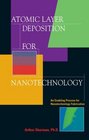 Atomic Layer Deposition for Nanotechnology