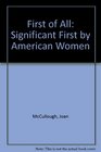 First of All Significant First by American Women