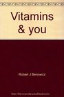 Vitamins  You
