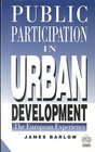 Public Participation in Urban Development The European Experience