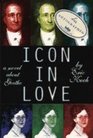 Icon in Love A Novel About Goethe