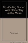 Tips Getting Started With Elementary School Music
