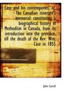 Case and his contempories or The Canadian itinerant's memorial constituting a biographical histor