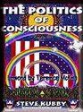 The Politics of Consciousness : A Practical Guide to Personal Freedom