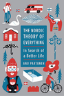 The Nordic Theory of Everything In Search of a Better Life
