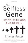 The Selfless Gene Living with God and Darwin