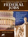 Guide to America's Federal Jobs A Complete Directory of US Government Career Opportunities