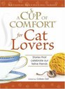 Cup of Comfort for Cat Lovers: Stories that celebrate our feline friends (Cup of Comfort)