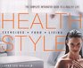 Health Style The Complete Integrated Guide to a Healthy Life