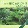 El diseno de jardines y paisajismo/ The Garden Designer