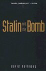 Stalin and the Bomb  The Soviet Union and Atomic Energy 19391956