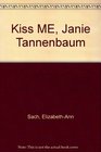 Kiss Me Janie Tannenbaum