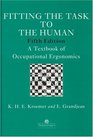 Fitting the Task to the Human A Textbook of Occupational Ergonomics