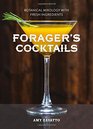 Forager's Cocktails Botanical Mixology with Fresh Ingredients