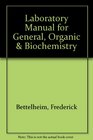 Laboratory Manual for General Organic  Biochemistry