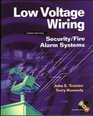 Low Voltage Wiring Security/Fire Alarm Systems