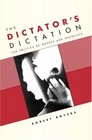 The Dictator's Dictation The Politics of Novels and Novelists