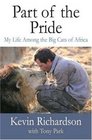 Part of the Pride My Life Among the Big Cats of Africa