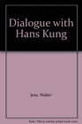 Dialogue with Hans Kung