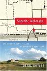 Superior Nebraska The Common Sense Values of America's Heartland