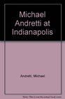 Michael Andretti at Indianapolis
