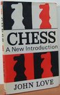 Chess A New Introduction