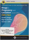 Drugs in Pregnancy and Lactation Seventh Edition for PDA A Reference Guide to Fetal and Neonatal Risk Powered by Skyscape Inc