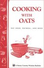 Cooking with Oats: Oat Bran, Oatmeal, and More / Storey Country Wisdom Bulletin  A-125 (Storey/Garden Way Publishing Bulletin, a-125)