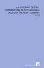 An HistoricoCritical Introduction to the Canonical Books of the New Testament 1858