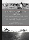 Bridges Across the Sahara: Social, Economic and Cultural Impact of the Trans-Sahara Trade During the 19th and 20th Centuries