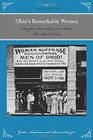 Ohio's Remarkable Women Daughters Wives Sisters and Mothers Who Shaped History