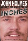 John Holmes A Life Measured In Inches