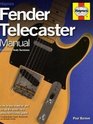 Fender Telecaster Manual How to Buy Maintain and Set Up the World's First Production Electric Guitar