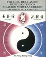 Chi Kung del Cambio Musculo/Tendon y Lavado Medula/Cerebro El Secreto de la Juventud