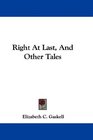 Right At Last And Other Tales