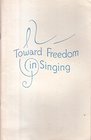 Towards Freedom in Singing