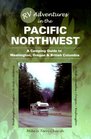 Rv Adventures in the Pacific Northwest A Camping Guide to Washington Oregon  British Columbia