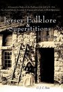 Jersey Folklore  Superstitions Volume Two A Comparative Study with the Traditions of the Gulf of St Malo  with reference to World Mythologies