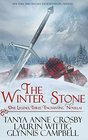 The Winter Stone One Legend Three Enchanting Novellas