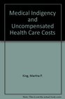 Medical Indigency and Uncompensated Health Care Costs